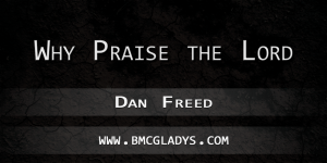 why-praise-the-lord-dan-freed