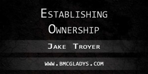 establishing-ownership-jake-troyer