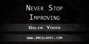 never-stop-improving-galen-yoder